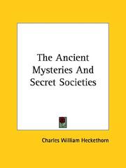 Cover of: The Ancient Mysteries and Secret Societies