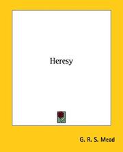 Cover of: Heresy by G. R. S. Mead