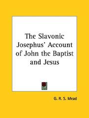 Cover of: The Slavonic Josephus' Account of John the Baptist and Jesus