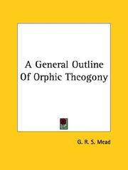 Cover of: A General Outline of Orphic Theogony by G. R. S. Mead