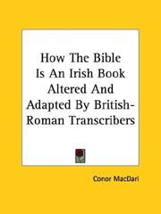 Cover of: How the Bible Is an Irish Book Altered and Adapted by British-roman Transcribers