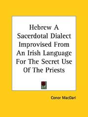 Cover of: Hebrew a Sacerdotal Dialect Improvised from an Irish Language for the Secret Use of the Priests