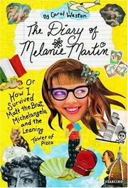 Cover of: The Diary of Melanie Martin: or How I Survived Matt the Brat, Michelangelo, and the Leaning Tower of Pizza (Melanie Martin Novels)