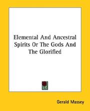 Cover of: Elemental and Ancestral Spirits or the Gods and the Glorified