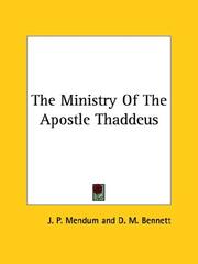 Cover of: The Ministry of the Apostle Thaddeus | J. P. Mendum
