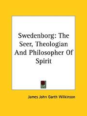 Cover of: Swedenborg: The Seer, Theologian and Philosopher of Spirit