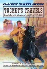 Cover of: Tucket's Travels: Francis Tucket's Adventures in the West, 1847-1849 (Books 1-5) (Francis Tucket Books)