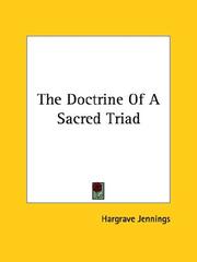 Cover of: The Doctrine of a Sacred Triad by Hargrave Jennings