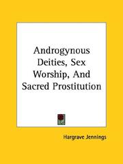 Cover of: Androgynous Deities, Sex Worship, and Sacred Prostitution