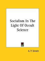Cover of: Socialism in the Light of Occult Science by Alfred Percy Sinnett