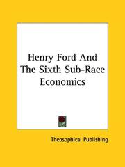 Cover of: Henry Ford and the Sixth Sub-race Economics