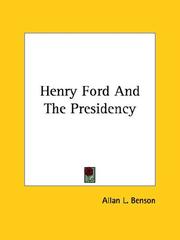 Cover of: Henry Ford and the Presidency