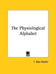 Cover of: The Physiological Alphabet by F. Max Müller