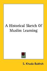 Cover of: A Historical Sketch of Muslim Learning by S. Khuda Bukhsh