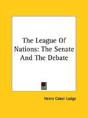 Cover of: The League of Nations: The Senate and the Debate