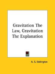 Cover of: Gravitation the Law, Gravitation the Explanation