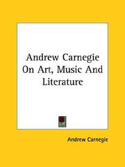 Cover of: Andrew Carnegie on Art, Music and Literature