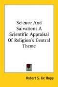 Cover of: Science And Salvation: A Scientific Appraisal Of Religion's Central Theme
