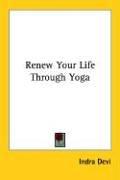 Cover of: Renew Your Life Through Yoga