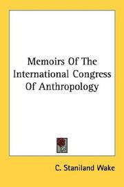Cover of: Memoirs Of The International Congress Of Anthropology