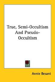 Cover of: True, Semi-Occultism And Pseudo-Occultism