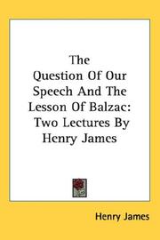 The question of our speech ; The lesson of Balzac by Henry James