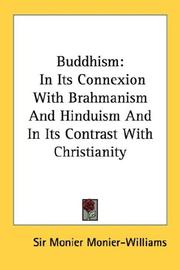 Cover of: Buddhism: In Its Connexion With Brahmanism And Hinduism And In Its Contrast With Christianity