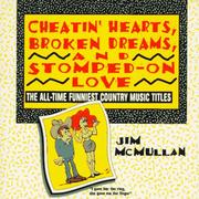 Cheatin' hearts, broken dreams, and stomped on love by Jim McMullan