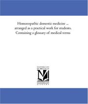 Homoeopathic domestic medicine ... arranged as a practical work for students. Containing a glossary of medical terms by Joseph Laurie