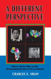 Cover of: A Different Perspective: Slavery and It's Affect on The African-American Way of Life In America