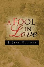 Cover of: A Fool In Love by J. Jean Elliott