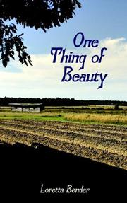 Cover of: One Thing of Beauty | Loretta Bender
