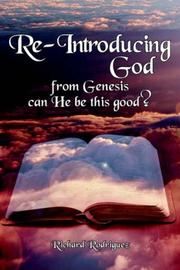Cover of: Re-Introducing God: from Genesis can He be this good?