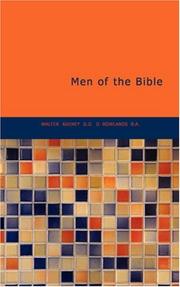Cover of: Men of the Bible by WALTER F. ADENEY, D.D., D. ROWLANDS, B.A. and Others