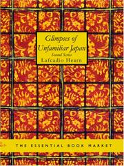 Cover of: Glimpses of Unfamiliar Japan (Large Print Edition) by Lafcadio Hearn