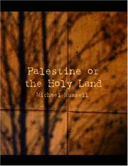 Cover of: Palestine or the Holy Land (Large Print Edition): From the Earliest Period to the Present Time