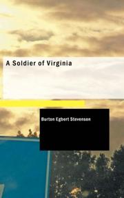 A Soldier of Virginia by Burton Egbert Stevenson