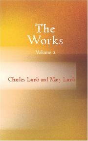 Cover of: The Works of Charles and Mary Lamb  Volume 2: Elia and The Last Essays of Elia
