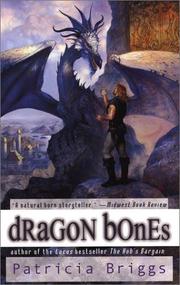 Cover of: Dragon bones by Patricia Briggs