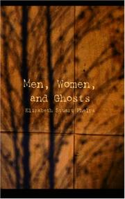 Men, women, and ghosts by Elizabeth Stuart Phelps