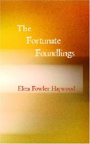 The Fortunate Foundlings by Eliza Fowler Haywood