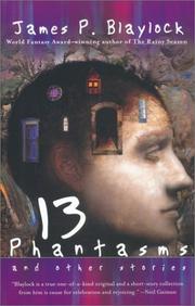 Cover of: Thirteen phantasms by James P. Blaylock