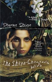 Cover of: The shape-changer's wife by Sharon Shinn