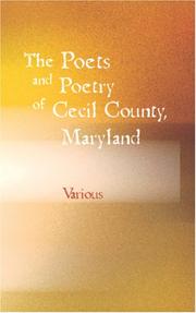 Cover of: The Poets and Poetry of Cecil County, Maryland