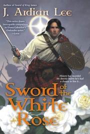 Sword of the white rose by J. Ardian Lee