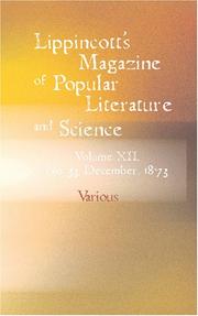 Cover of: Lippincott\'s Magazine of Popular Literary Collections and Science: Volume 12, No. 33, December, 1873
