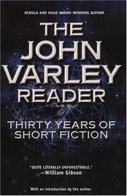Cover of: The John Varley reader: thirty years of short fiction