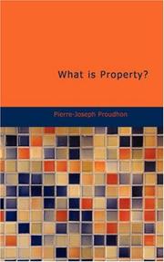 Cover of: What is Property? by P.-J. Proudhon