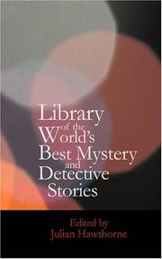 Cover of: Library of the World&apos;s Best Mystery and Detective Stories: One Hundred and One Tales of Mystery by Famous Authors