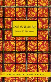 Cover of: Dick the Bank Boy: Or A Missing Fortune